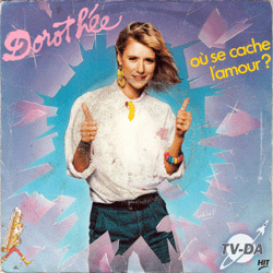 Ou se cache l'amour disque vinyle 45 tours dorothee