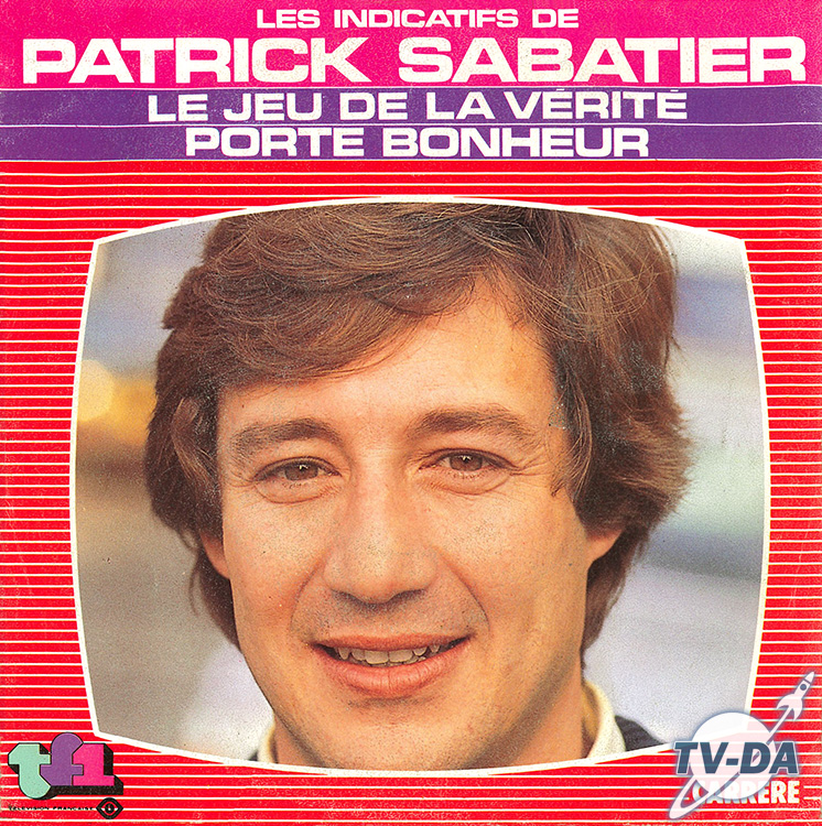 patrick sabatier indicatifs jeux verite porte bonheur disque vinyle 45 tours