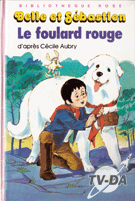Le foulard rouge livre bibliotheque rose belle et sebastien le foulard rouge