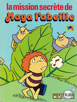 La mission secrète de Maya l'abeille maya l abeille