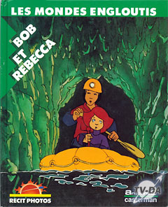 livre les mondes engloutis bob et rebecca