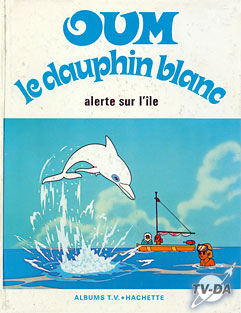 Alerte sur l'île livre oum le dauphin blanc